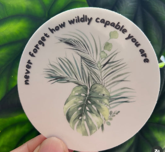 you're wildly capable - sticker